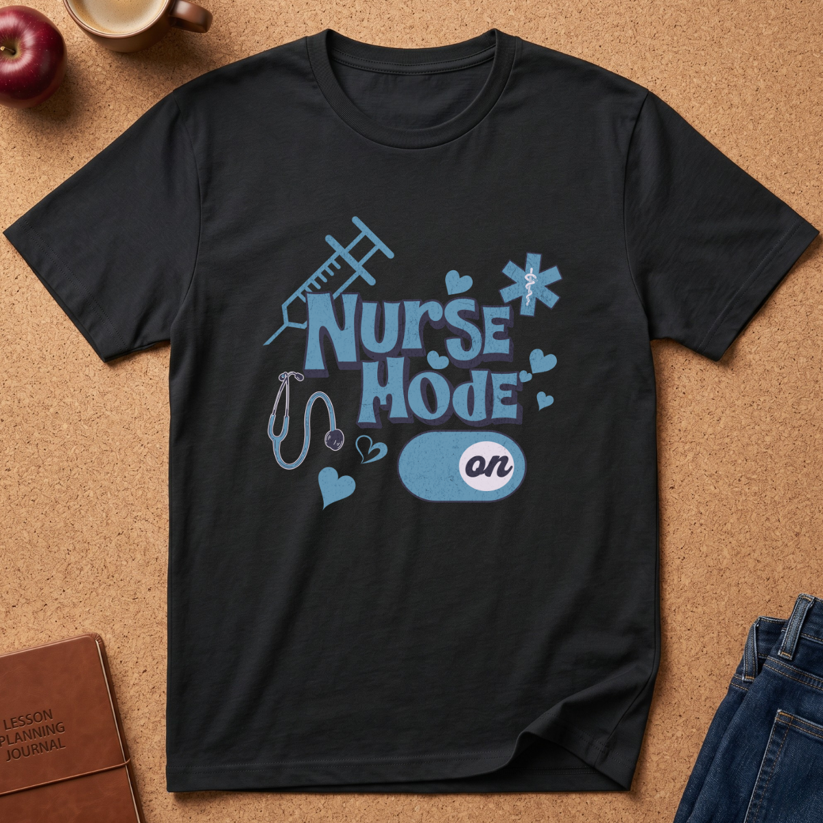 Nurse Mode On T-Shirt
