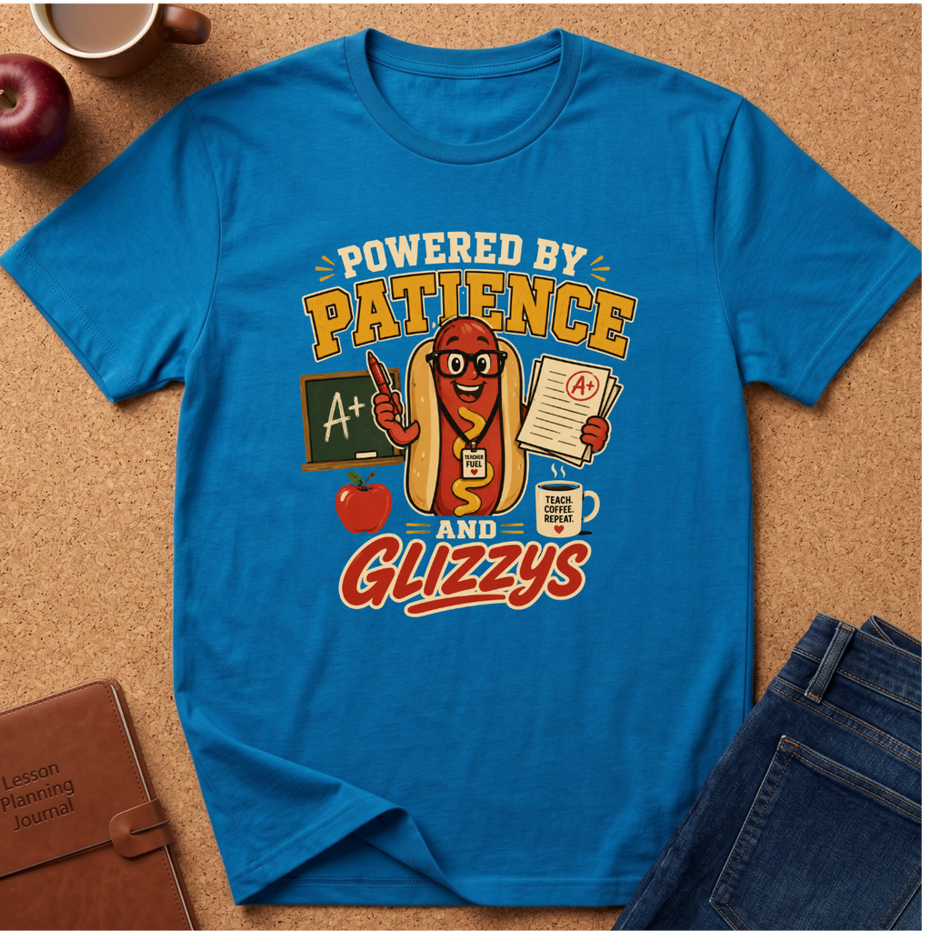 Powered By Patience And Glizzys T-Shirt