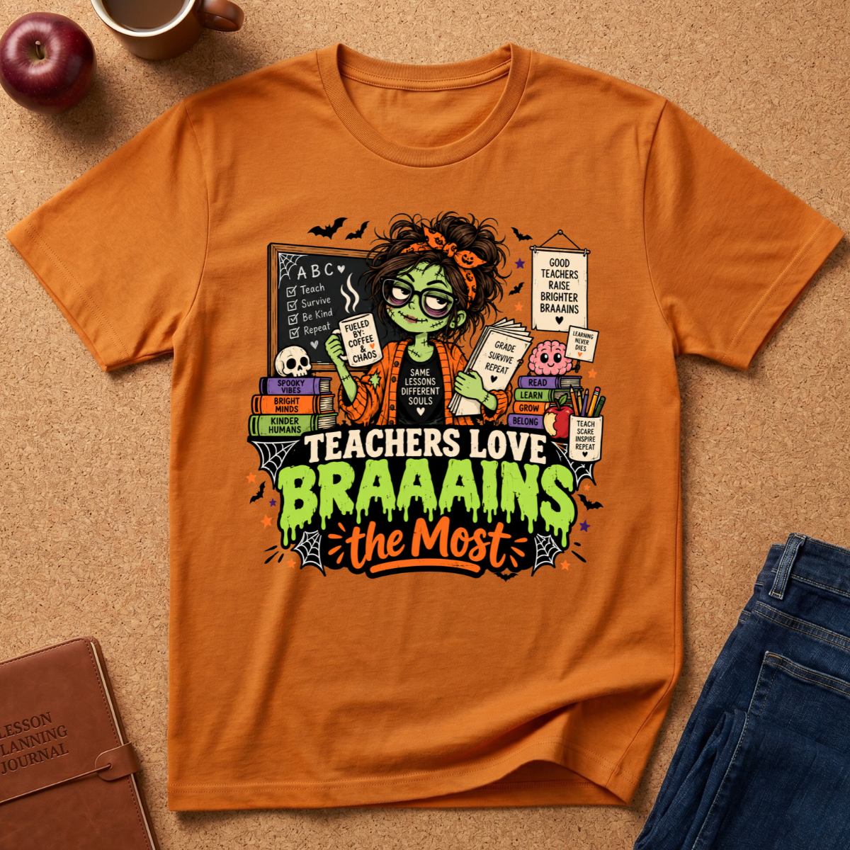 Teachers Love Brains the Most T-Shirt — Cute Zombie Teacher Halloween Tee