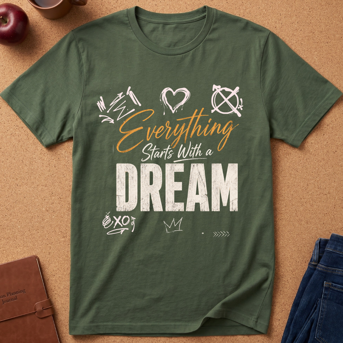 Everything Starts With a Dream T-Shirt — Inspirational Graphic Tee