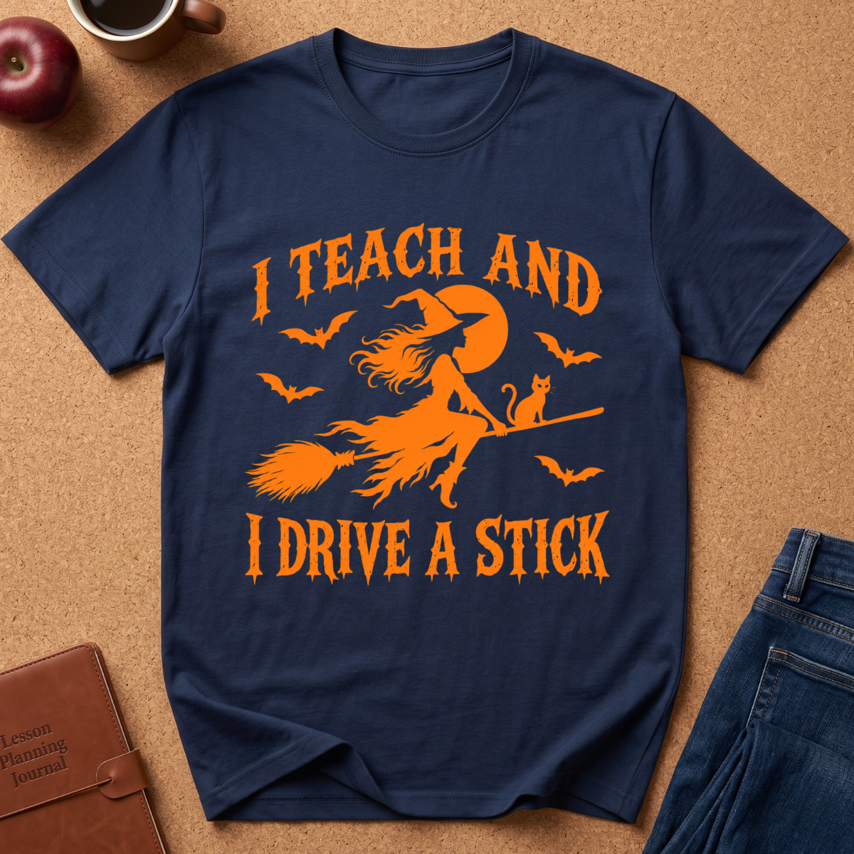I Teach & Drive a Stick, Witch T-Shirt