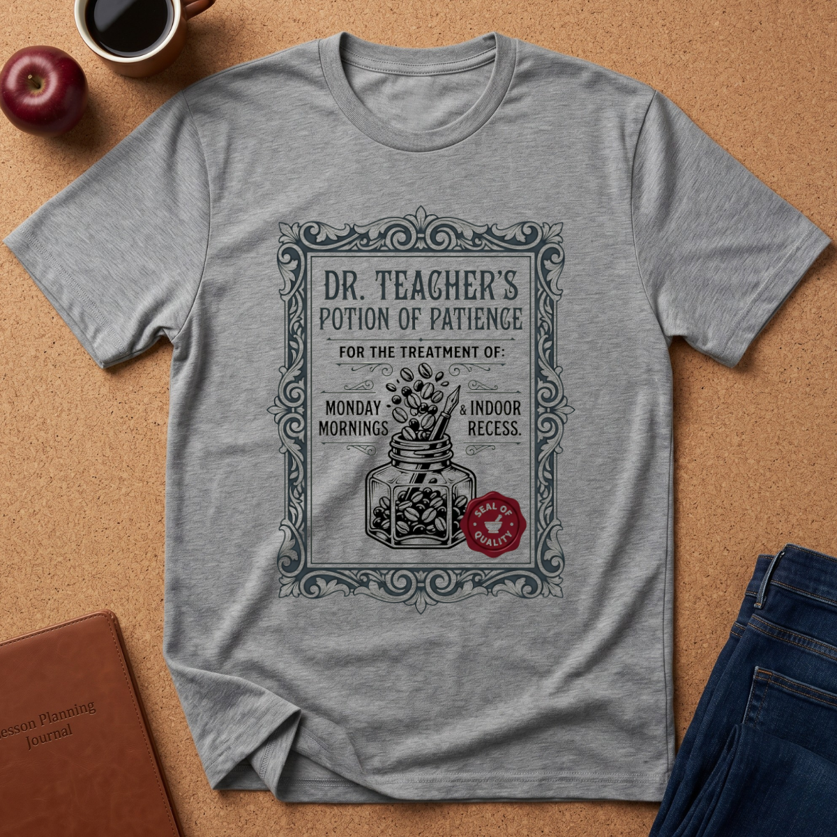 Sports Grey tee with a vintage medicine bottle label showing a bottle of coffee beans, the title reads "Dr Teacher's Potion of paience for the treatment of Monday Mornings & Indoor recess."
