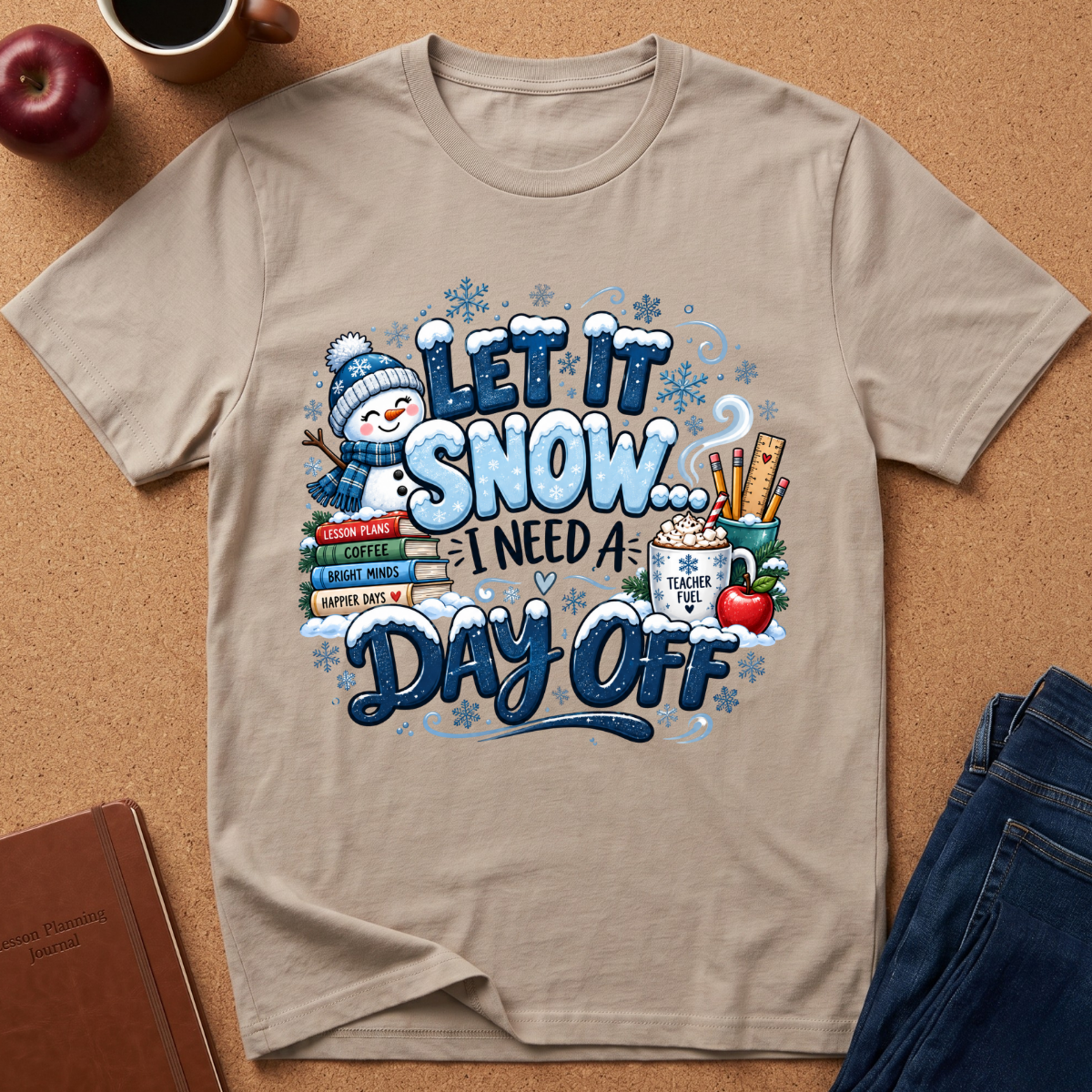 Let It Snow I Need A Day Off T-Shirt