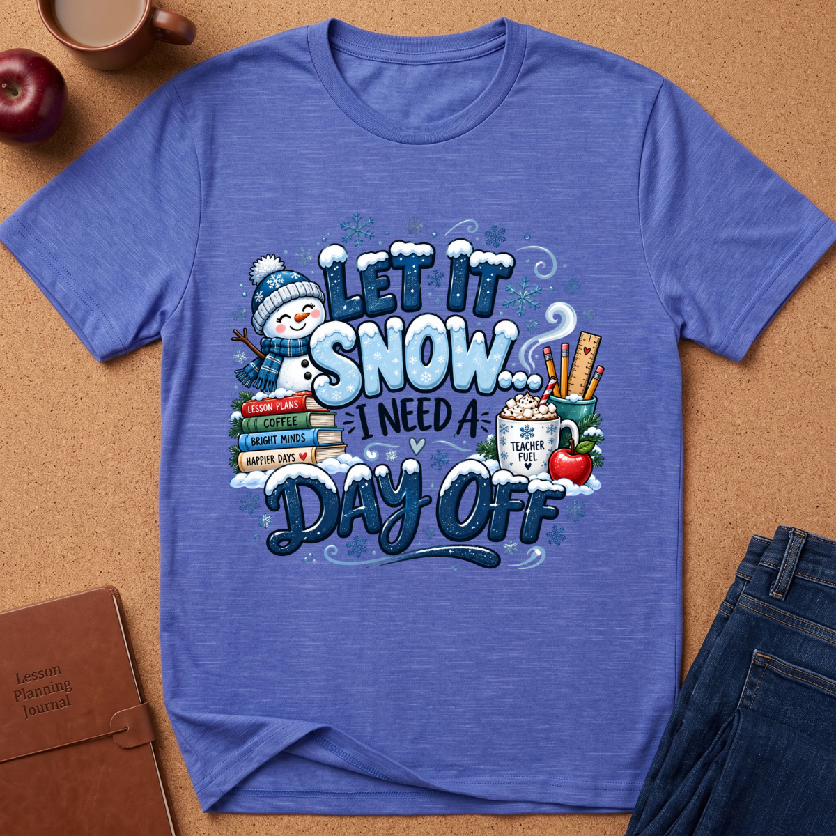 Let It Snow Need A Break T-Shirt