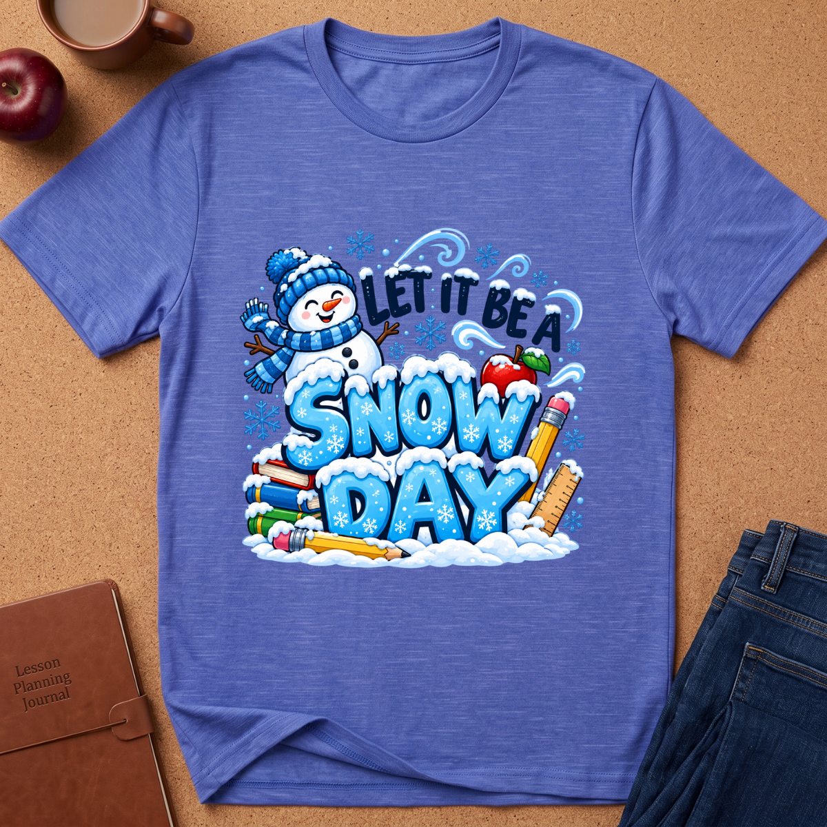 Let It Be a Snow Day T-Shirt
