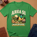 Irish Green  graphic t-shirt reads "area 51 because some History was never meant to be taught" With an alien wearing a pharoahs cloths, by the pyramids with a UFO
