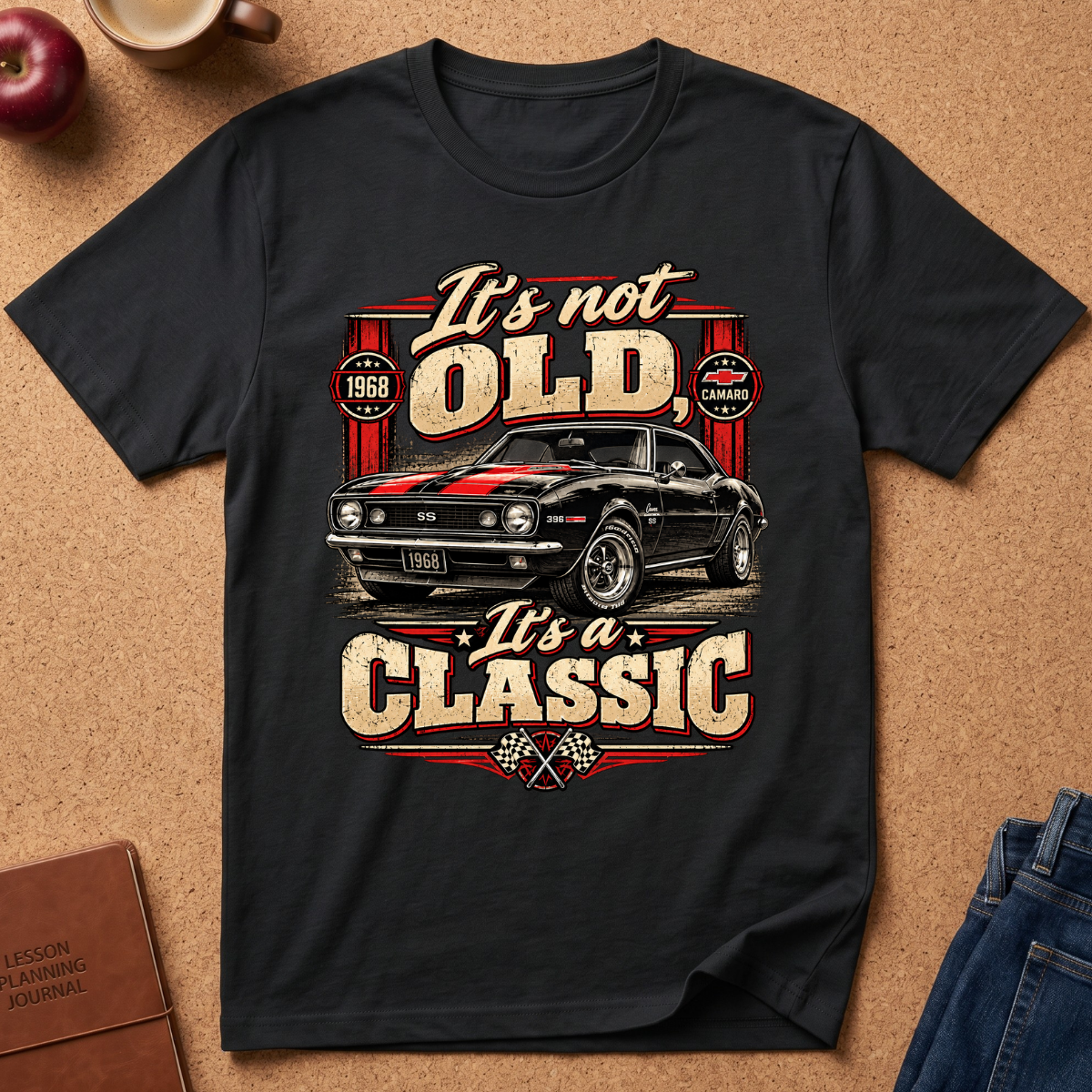 Black grapphic t-shirt says "It's not Old, It's a Classic" With a Camaro graphic.  