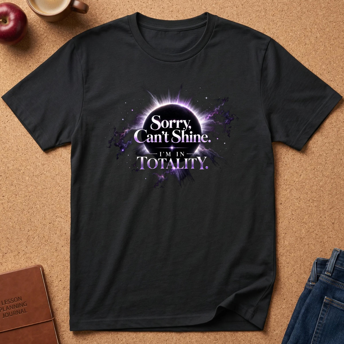 Sorry, Can’t Shine Eclipse T-Shirt