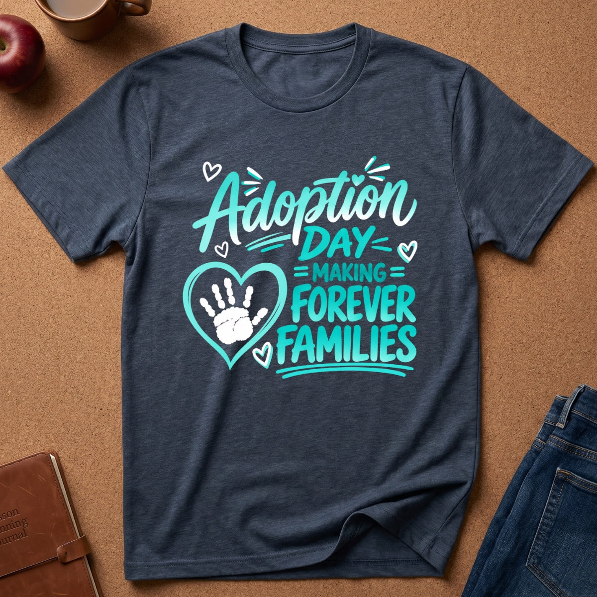 Adoption Day Making Forever Families T-Shirt
