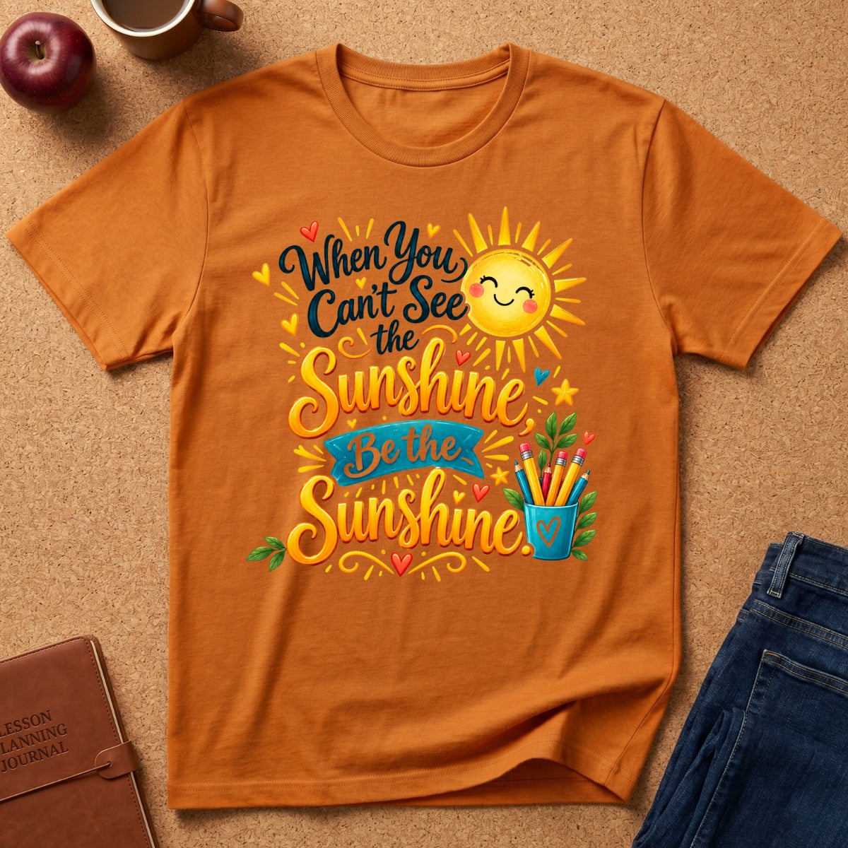 Be the Sunshine Cute T-Shirt