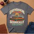 Earthshaking Teacher Seismically Awesome T-Shirt