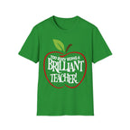 Brilliant Teacher T-Shirt
