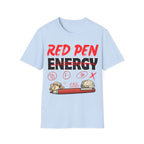 Red Pen Energy T-Shirt – Funny Teacher Grading Shirt