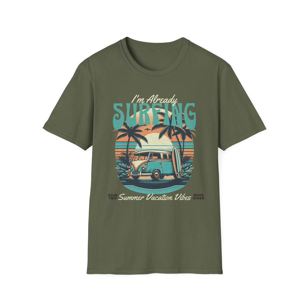 I'm Already Surfing T-Shirt