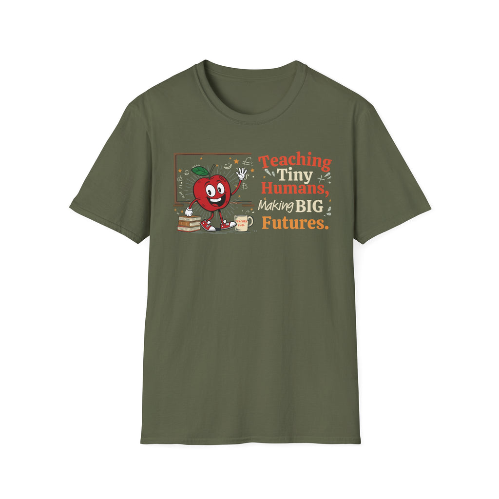 "Teaching Tiny Humans, Making BIG Futures" Cute Apple T-Shirt — Classroom Teacher Tee