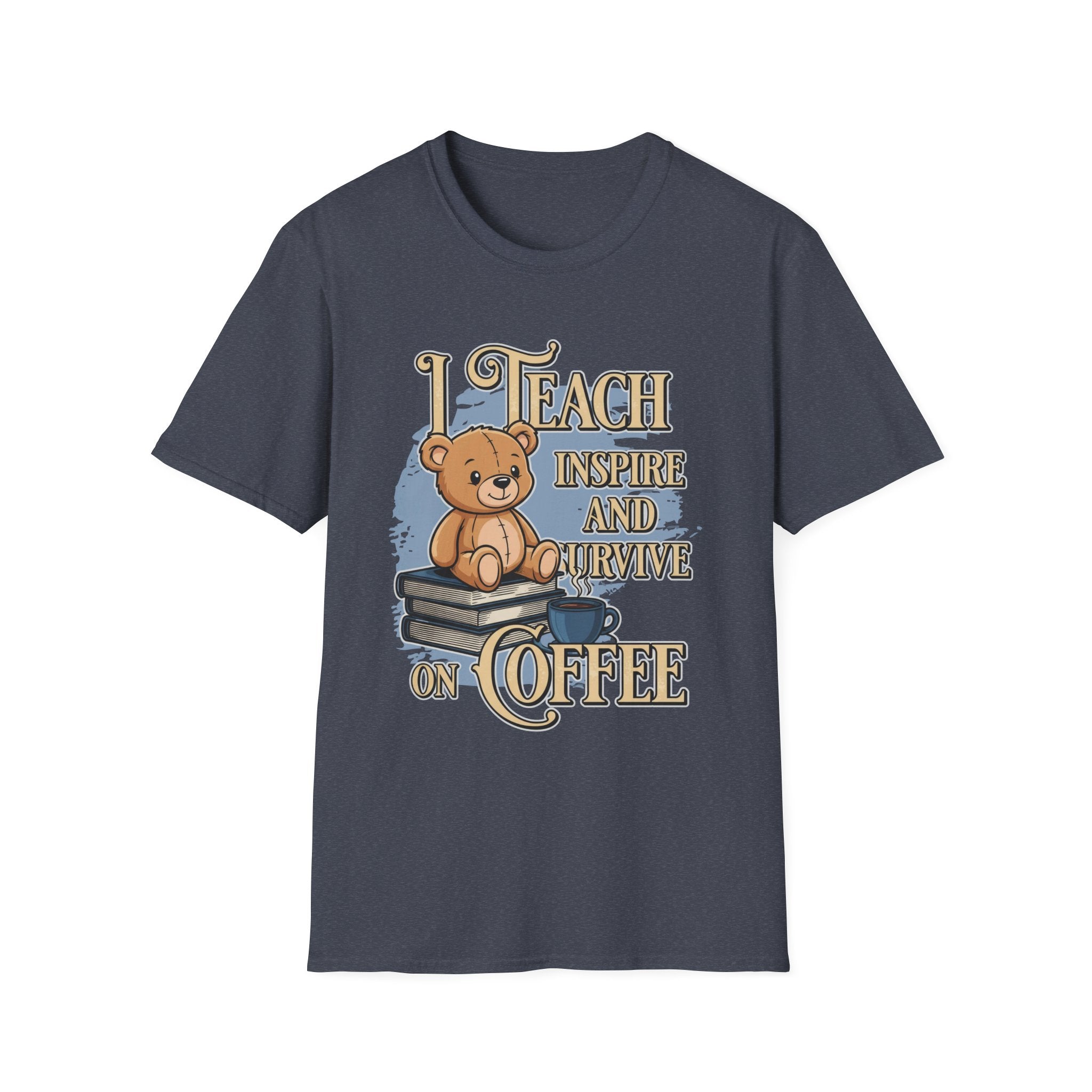 "I Teach, Inspire and Survive on Coffee" Teddy Bear T-Shirt