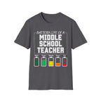Battery Life of a Middle School Teacher T-Shirt