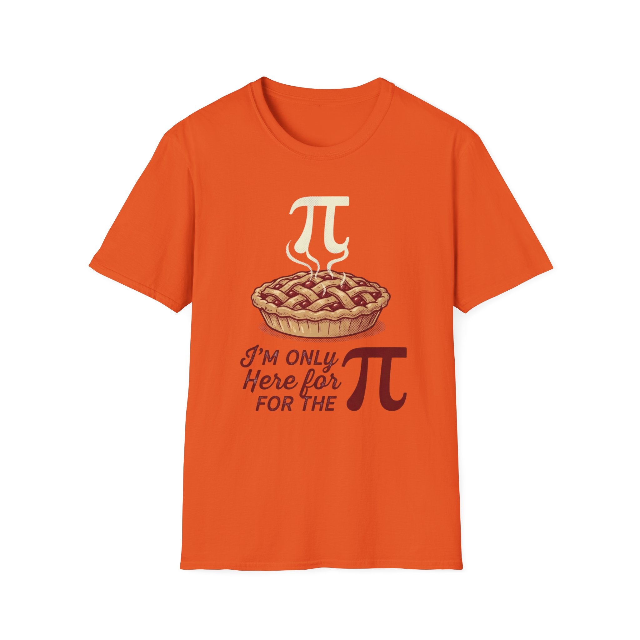 "I'm Only Here for the Pi" Pie Day T-Shirt
