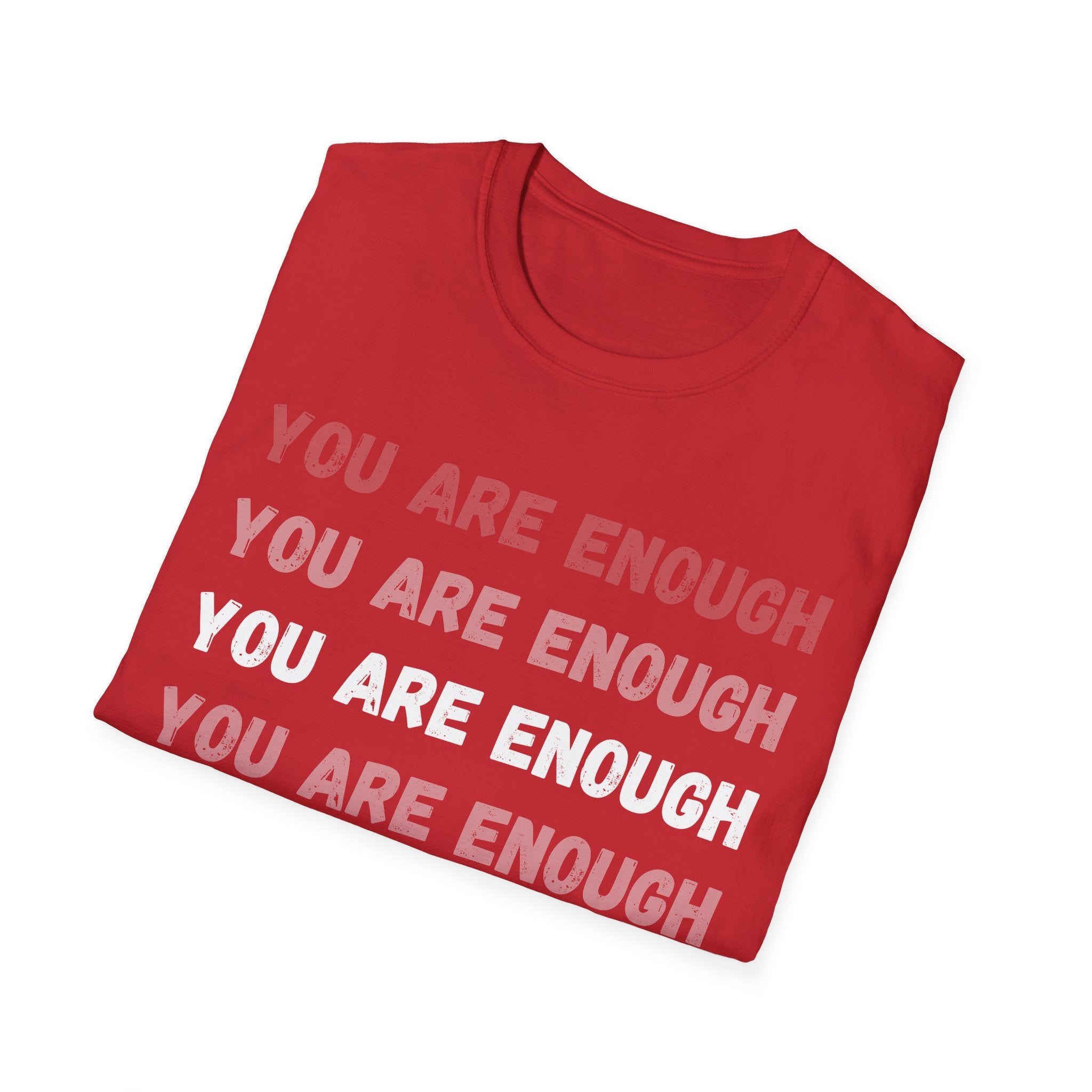 You Are Enough T-Shirt