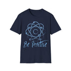 Be Positive Atom T-Shirt