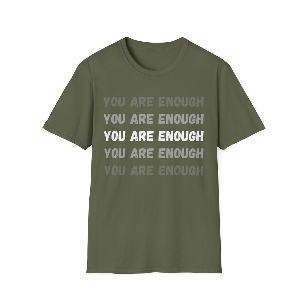 You Are Enough T-Shirt