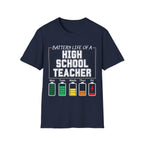 Battery Life of a High School Teacher T-Shirt