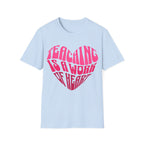 "Teaching Is A Work Of Heart" T-Shirt - Heart Graphic Teacher Tee