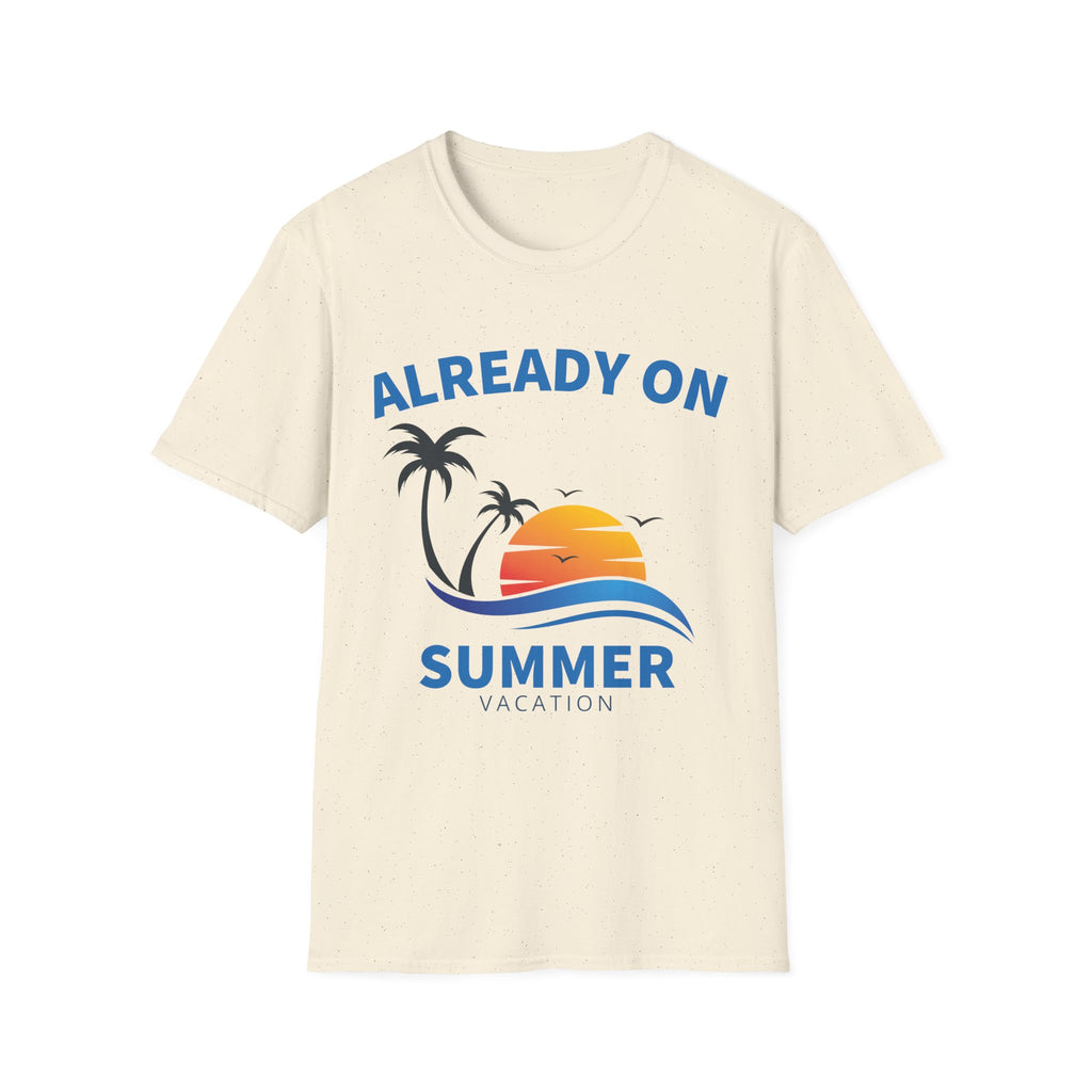Already On Summer Vacation T-Shirt