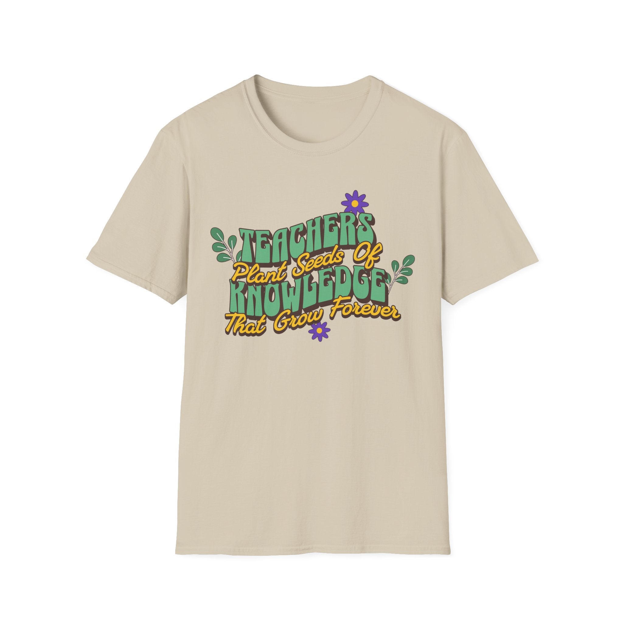 Teacher's Plant Seeds of Knowledge That Grow Forever T-Shirt