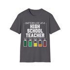 Battery Life of a High School Teacher T-Shirt