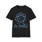 Be Positive Atom T-Shirt