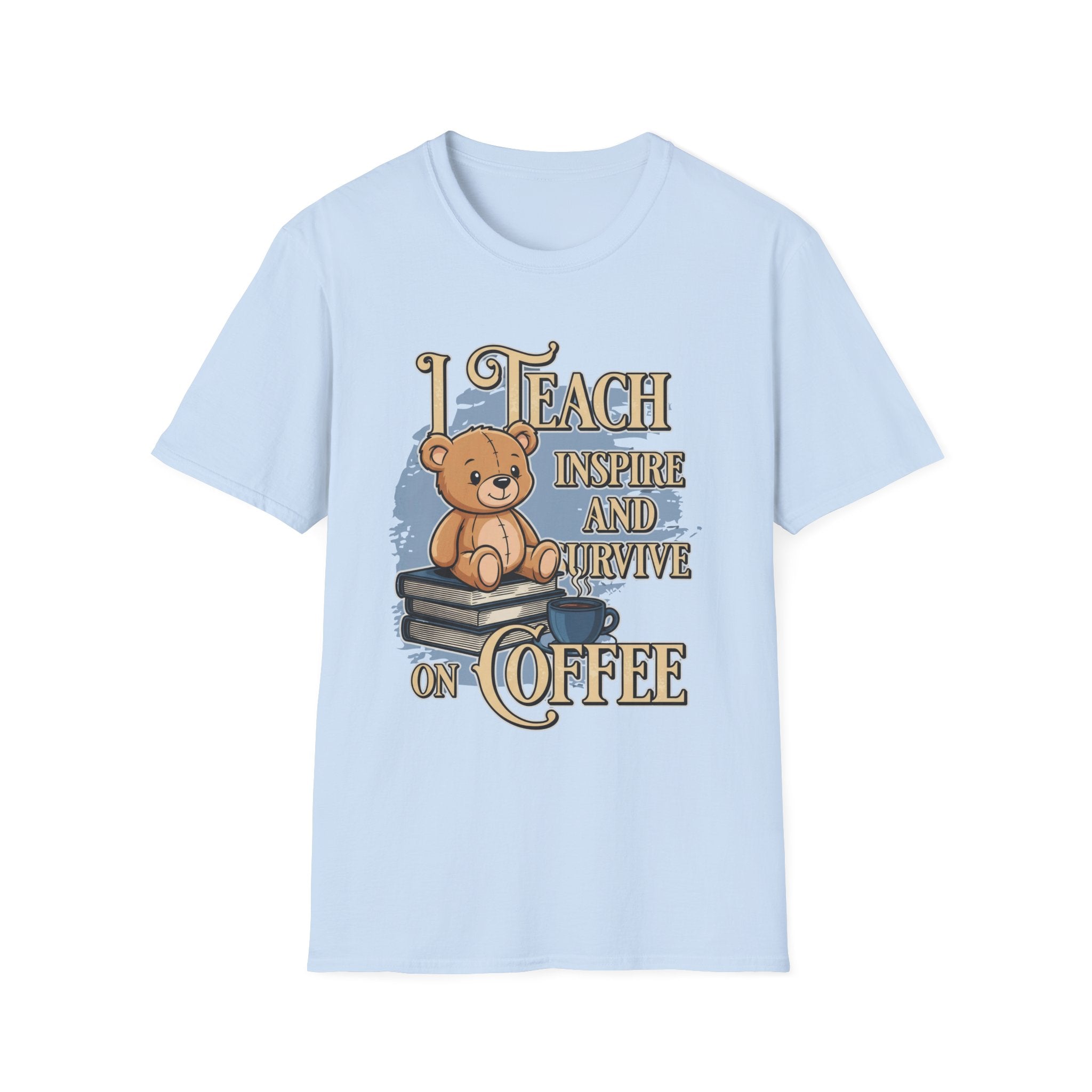 "I Teach, Inspire and Survive on Coffee" Teddy Bear T-Shirt
