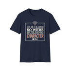 "The Wi‑Fi Is Down So We're Building Character" T-Shirt - Funny Graphic Tee