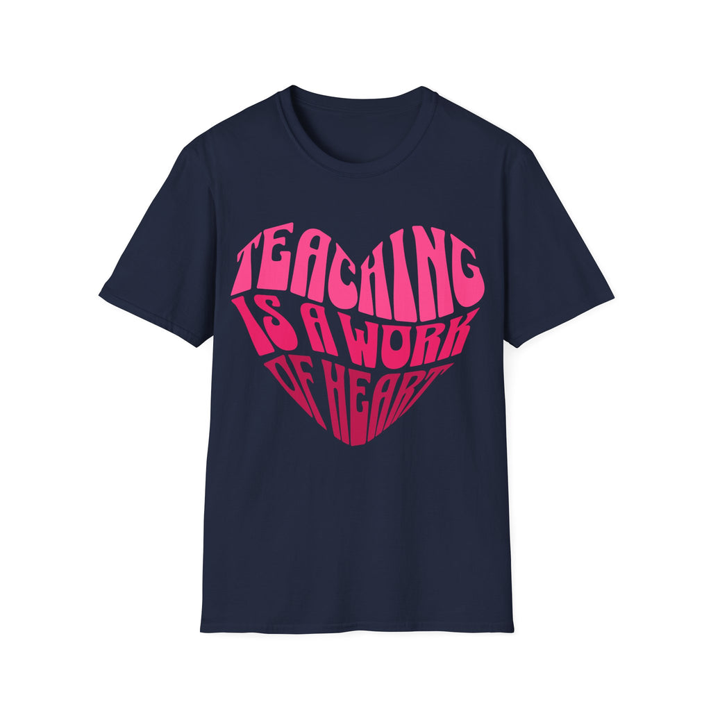 "Teaching Is A Work Of Heart" T-Shirt - Heart Graphic Teacher Tee