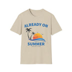 Already On Summer Vacation T-Shirt