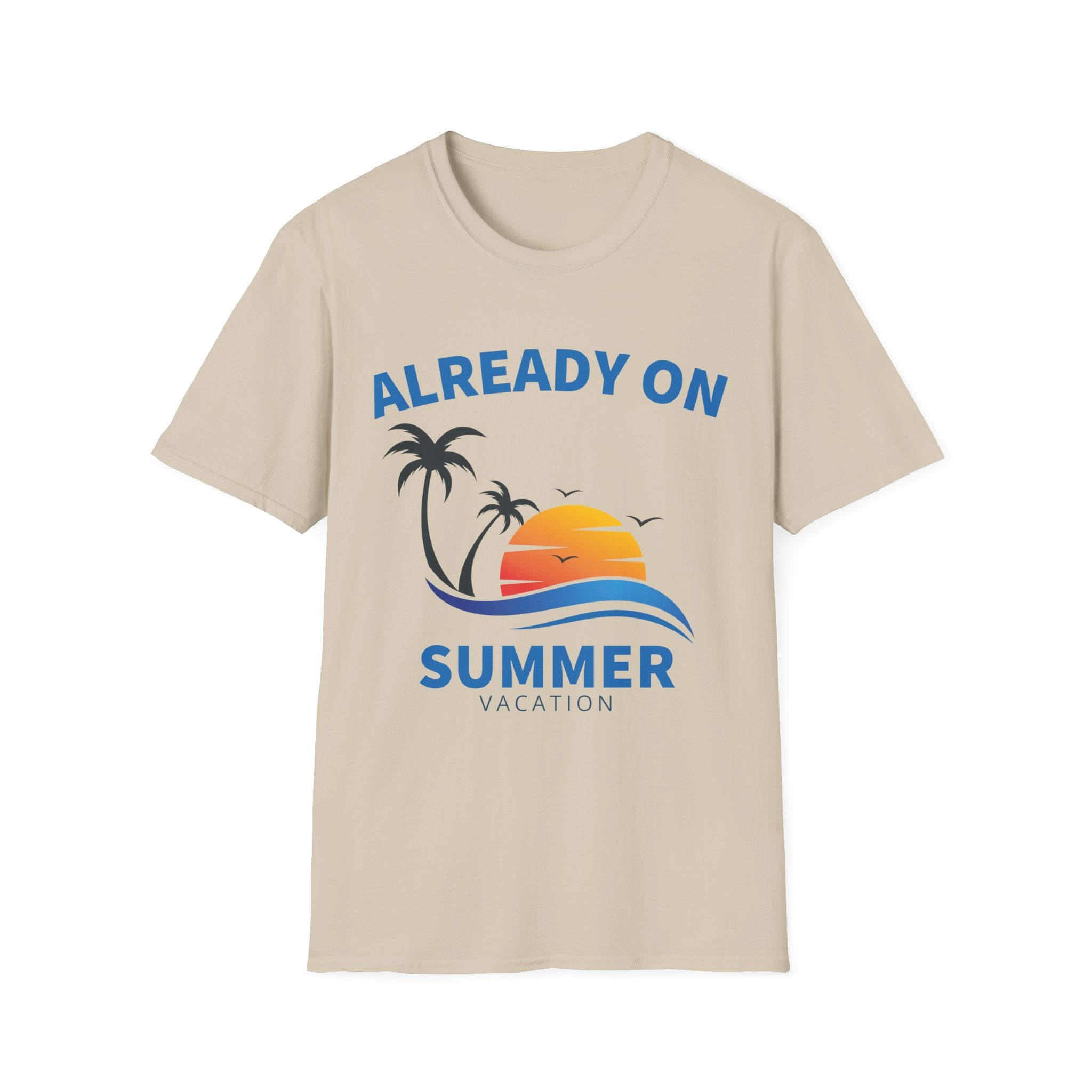 Already On Summer Vacation T-Shirt