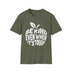 "Be Kind Even When It's Tough" T-Shirt