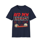Red Pen Energy T-Shirt – Funny Teacher Grading Shirt