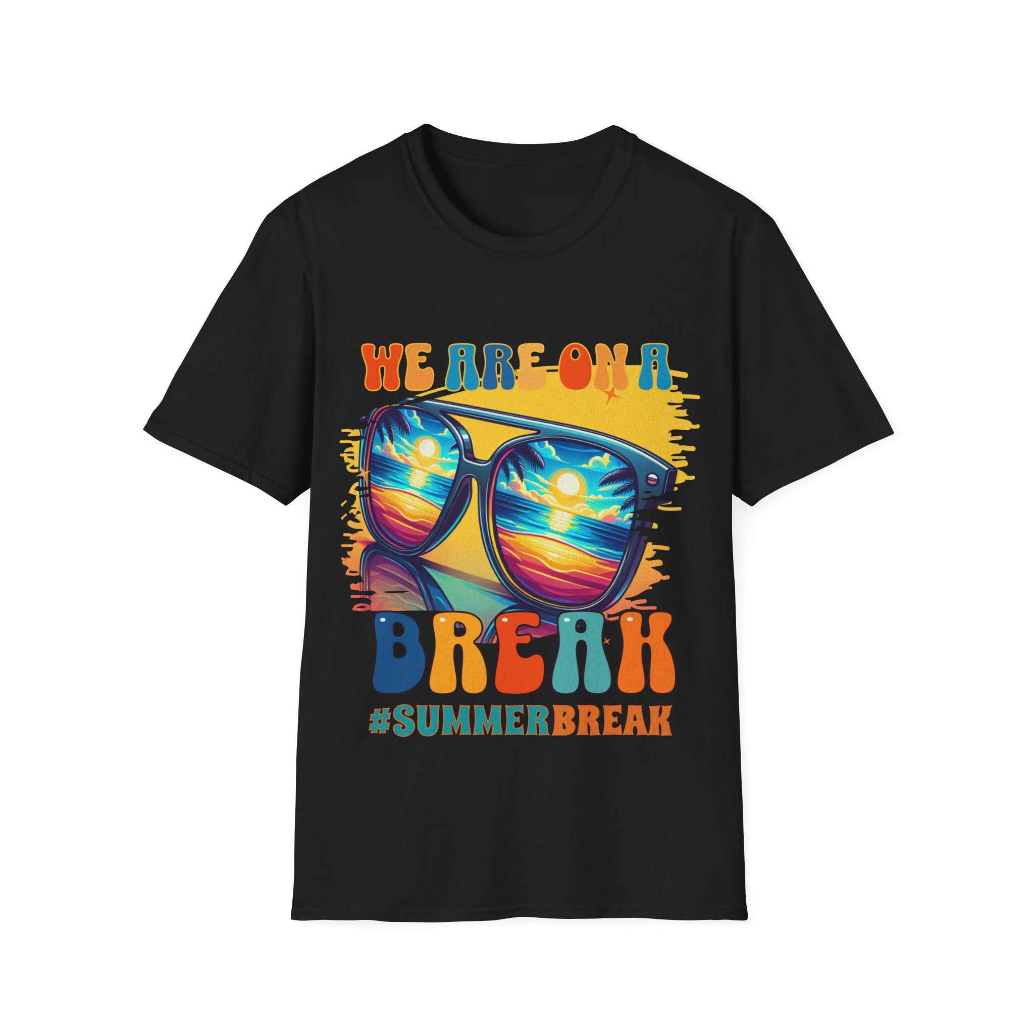 "We Are On A Break" #SummerBreak T-Shirt