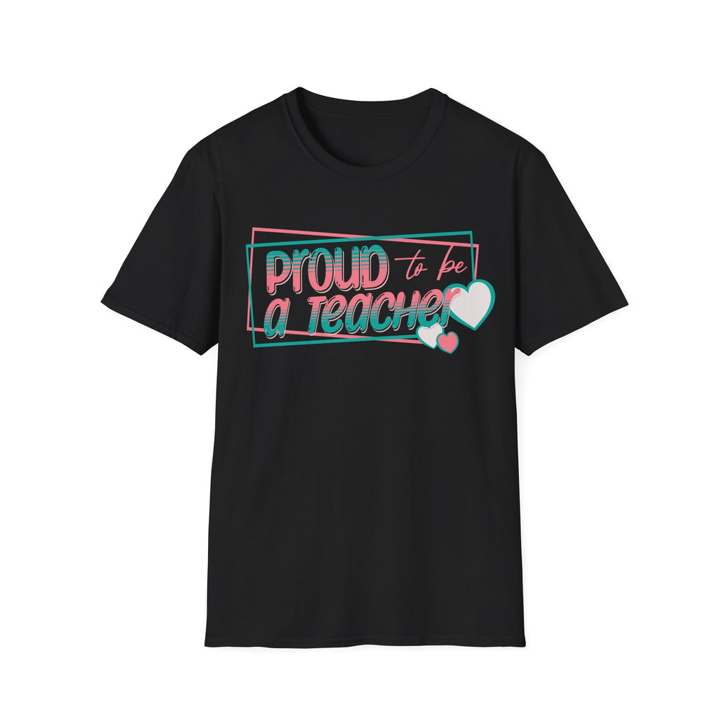 Proud to Be a Teacher T-Shirt