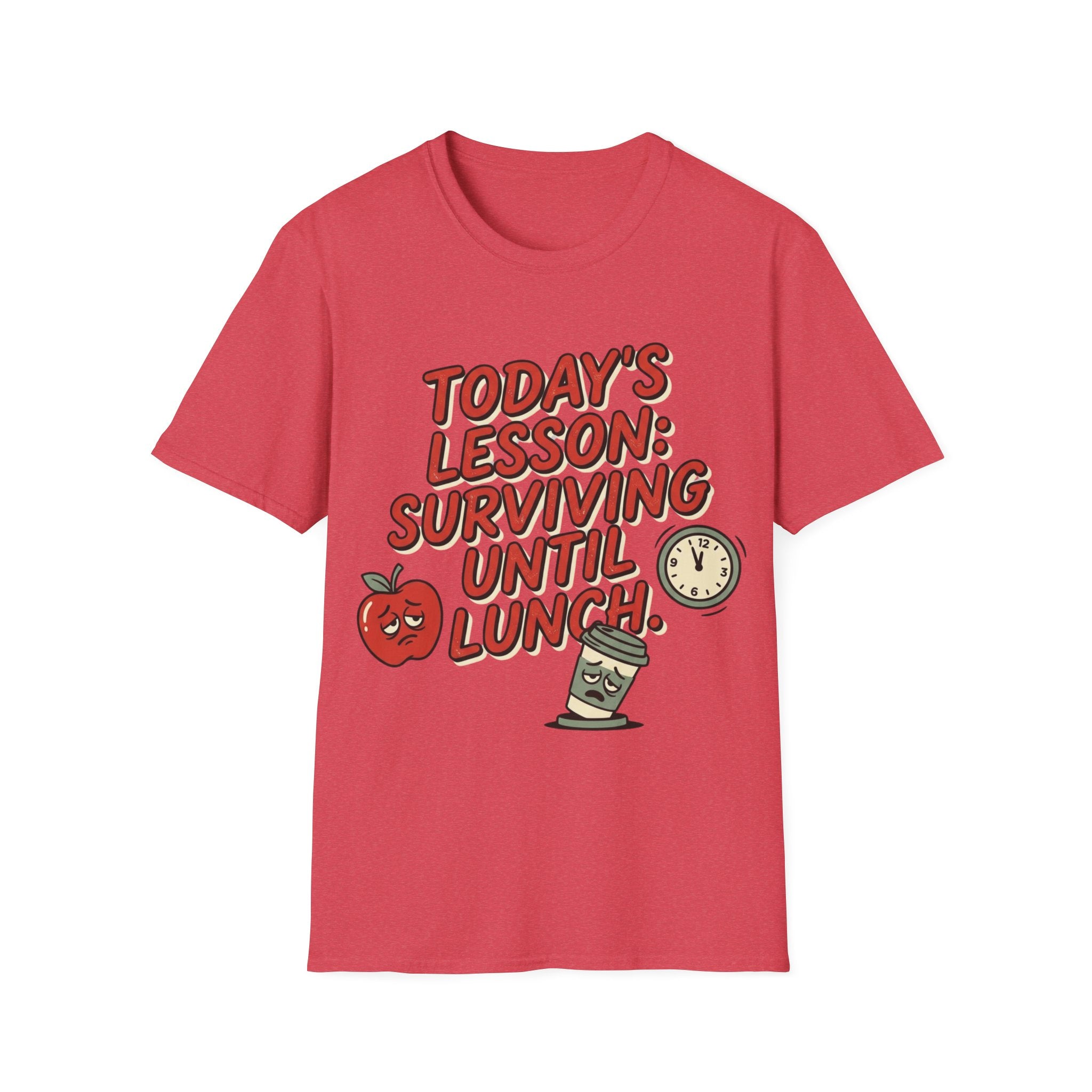 “Today’s Lesson: Surviving Until Lunch” Teacher T-Shirt — Cute School Humor Tee