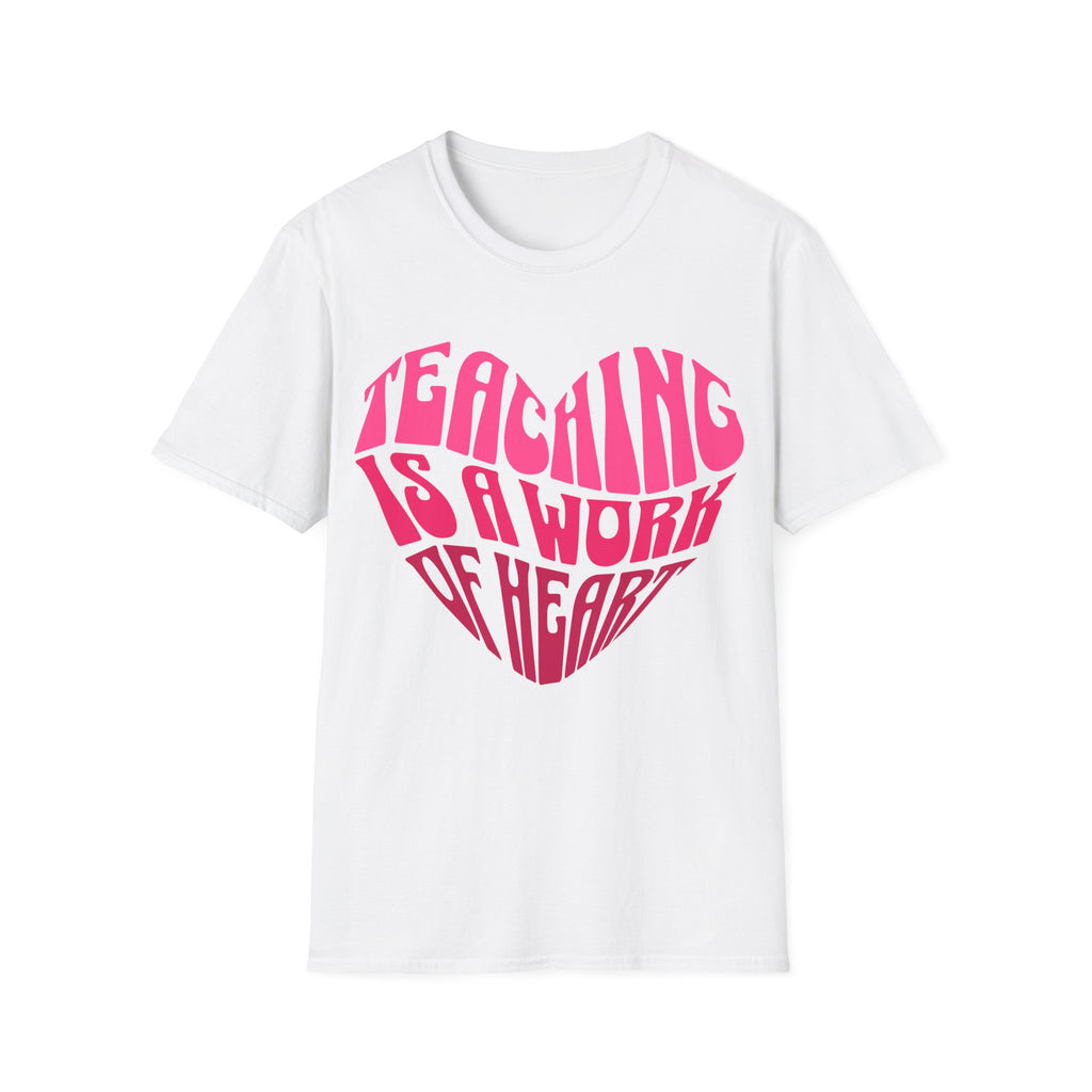"Teaching Is A Work Of Heart" T-Shirt - Heart Graphic Teacher Tee