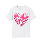 "Teaching Is A Work Of Heart" T-Shirt - Heart Graphic Teacher Tee