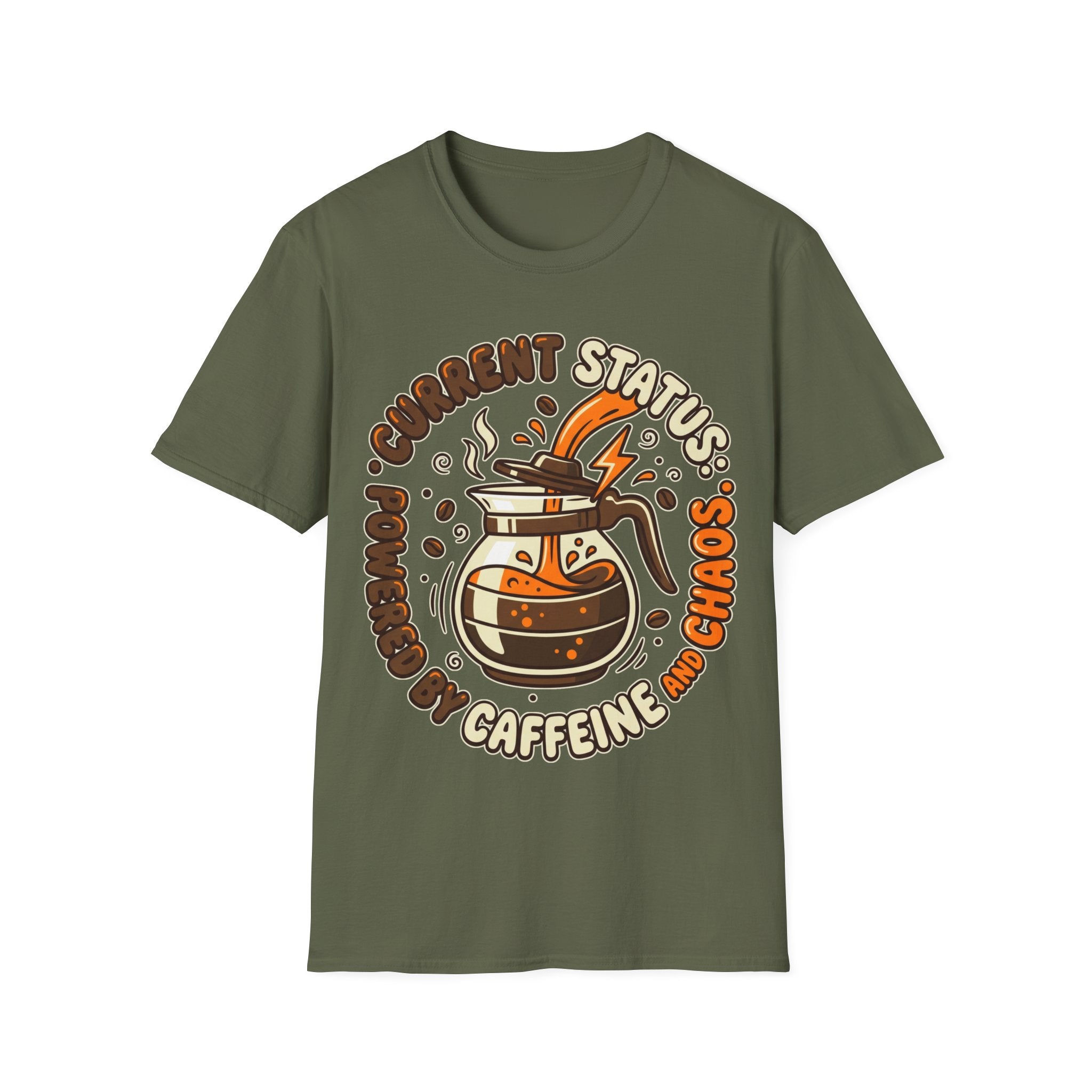 "Current Status: Powered by Caffeine and Chaos" T-Shirt