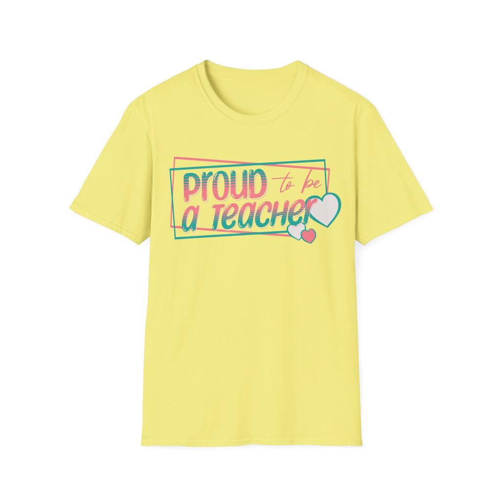 Proud to Be a Teacher T-Shirt