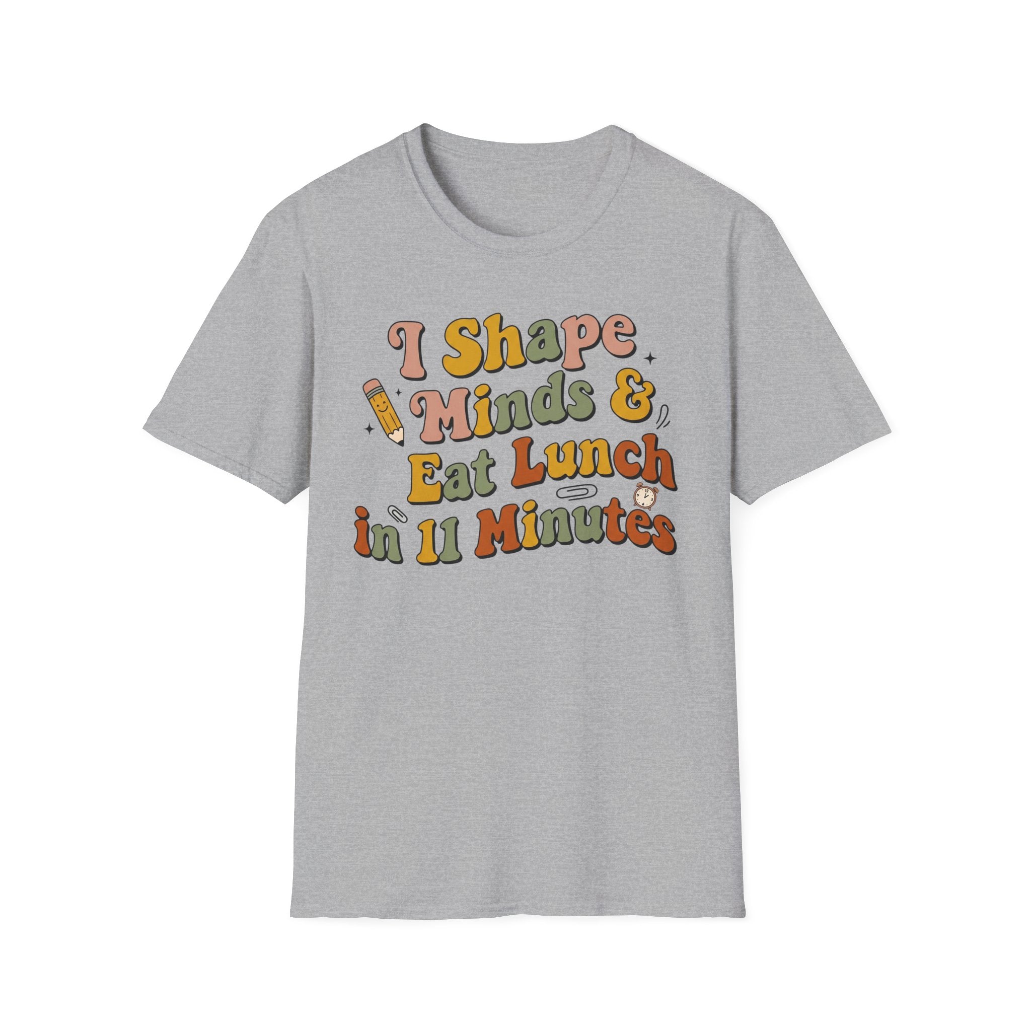 "I Shape Minds & Eat Lunch in 11 Minutes" Teacher T-Shirt — Retro Graphic Tee