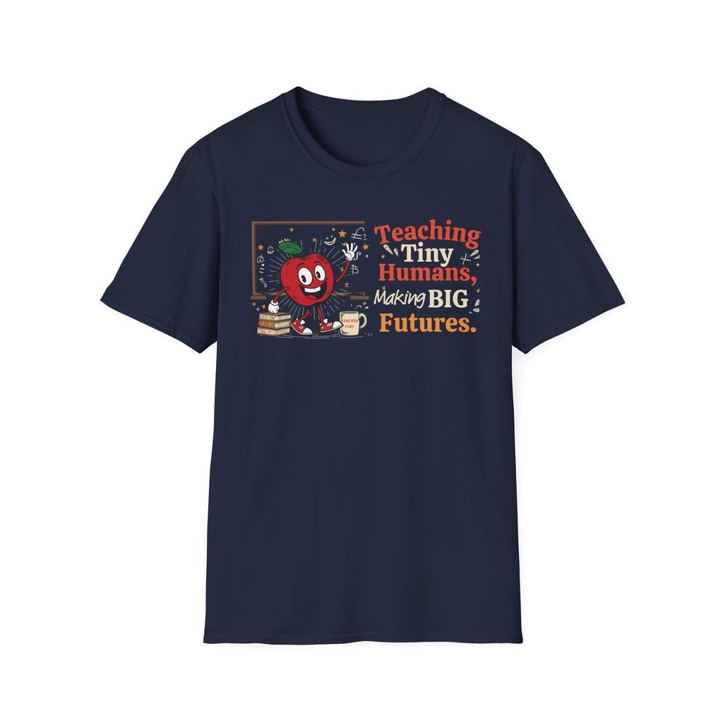 "Teaching Tiny Humans, Making BIG Futures" Cute Apple T-Shirt — Classroom Teacher Tee