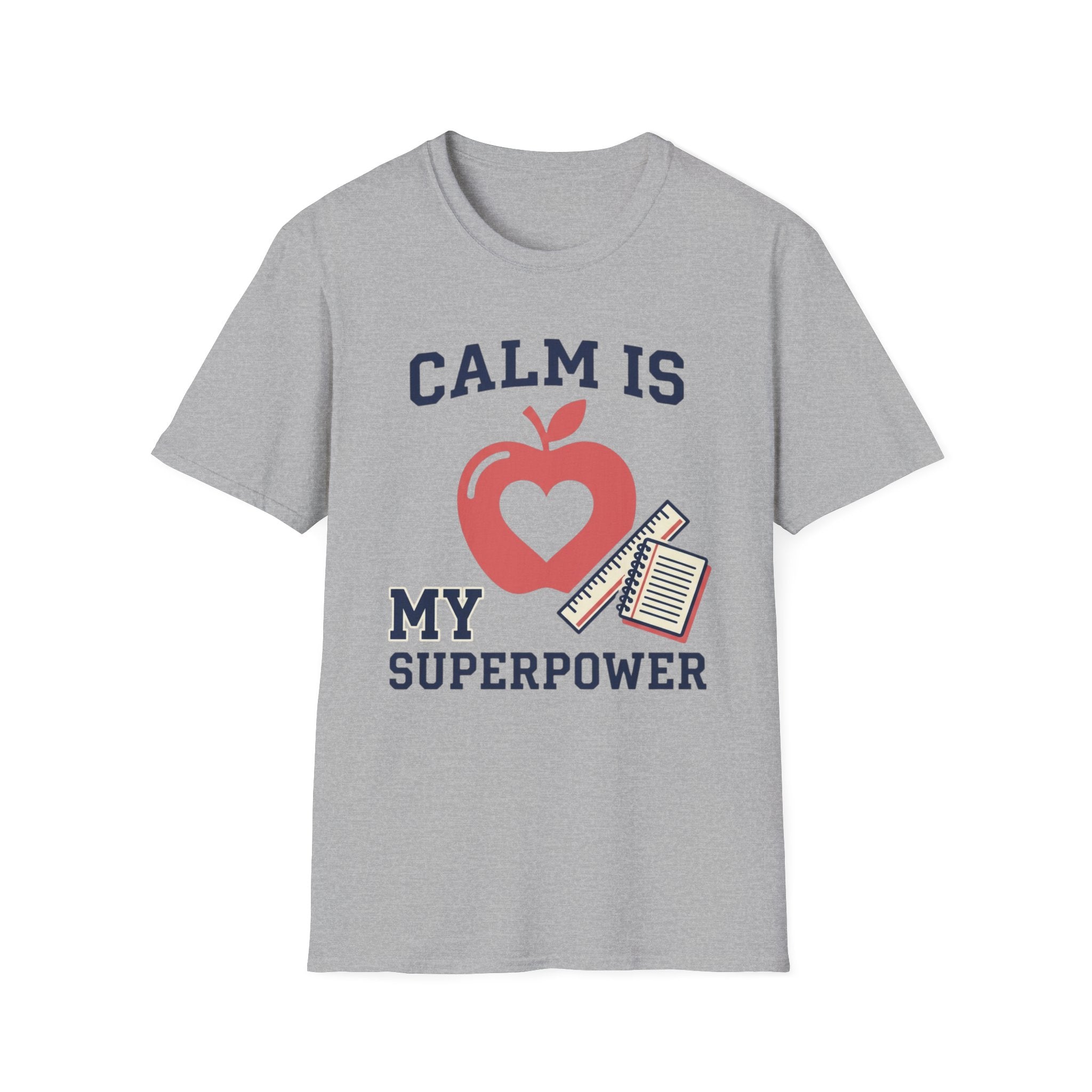 Calm Is My Superpower Teacher T-Shirt