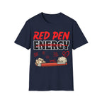 Red Pen Energy T-Shirt – Funny Teacher Grading Shirt