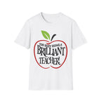"Too Busy Being a Brilliant Teacher" T-Shirt